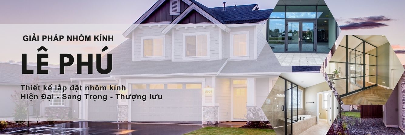 Nhôm kính lê phú giá rẻ tại Hồ Chí Mính